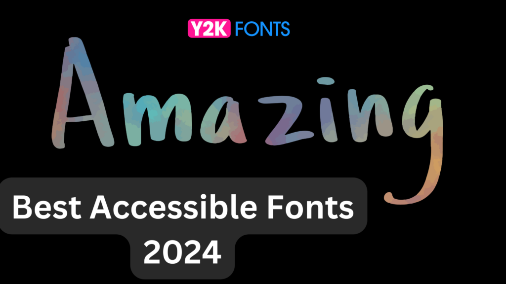 Accessible Fonts