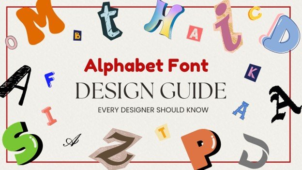 Best Alphabet Font Design Guide for Modern Designers