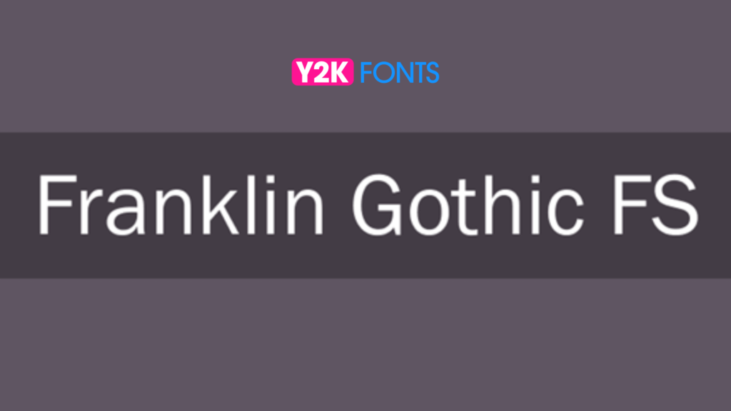 Franklin Gothic - Accessible Font