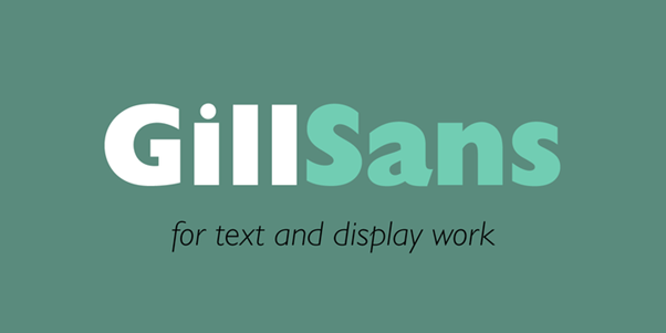 Gill Sans - Logo Font