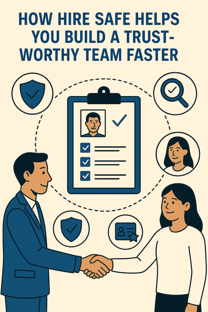How Hire Safe Helps You Build a Trustworthy Team Faster