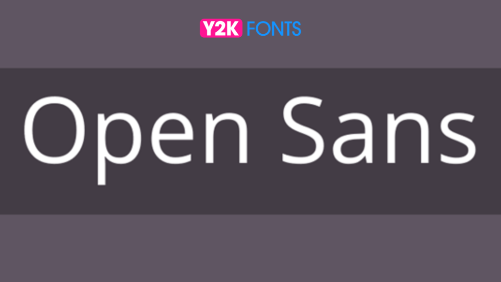 Open Sans - Best Accessible Font