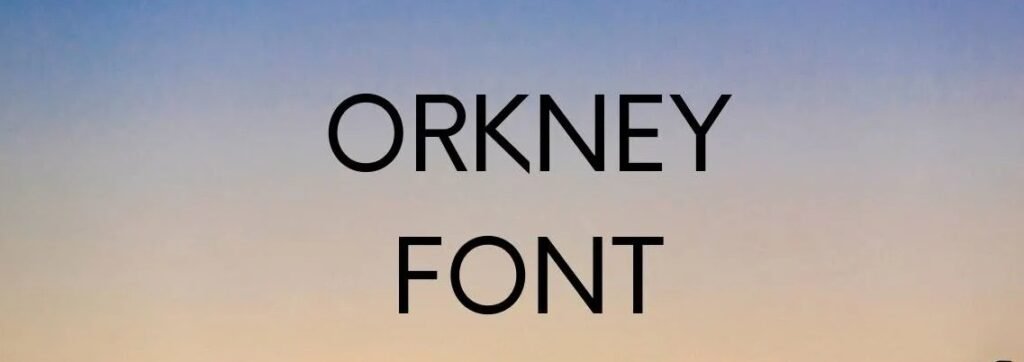 Orkney Font Free Download