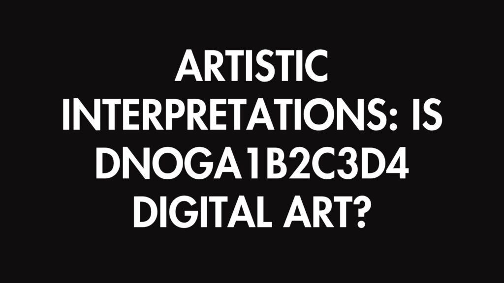 dnoga1b2c3d4 Explained: Meaning, Origin, and Why It’s Trending