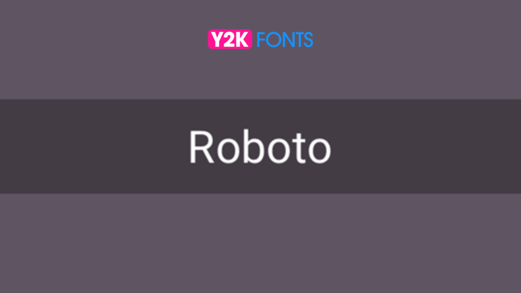 roboto - best Accessible Font